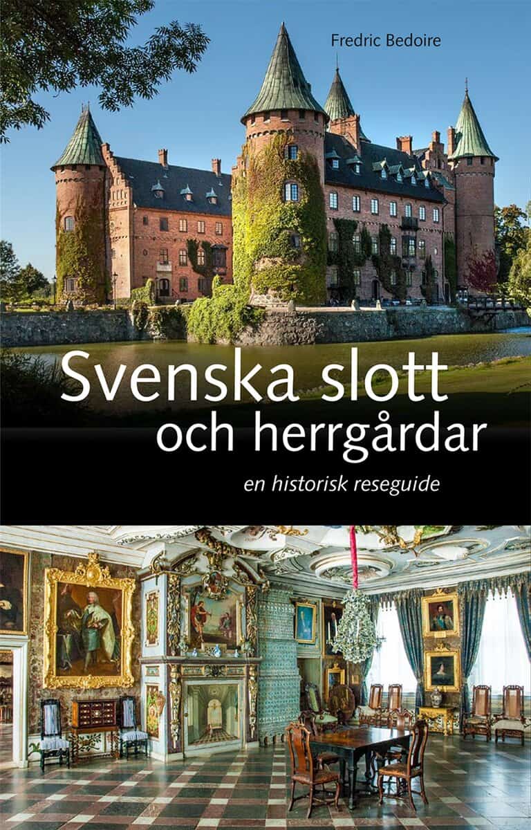 Fredric Bedoire : Svenska slott och herrgårdar : En historisk reseguide