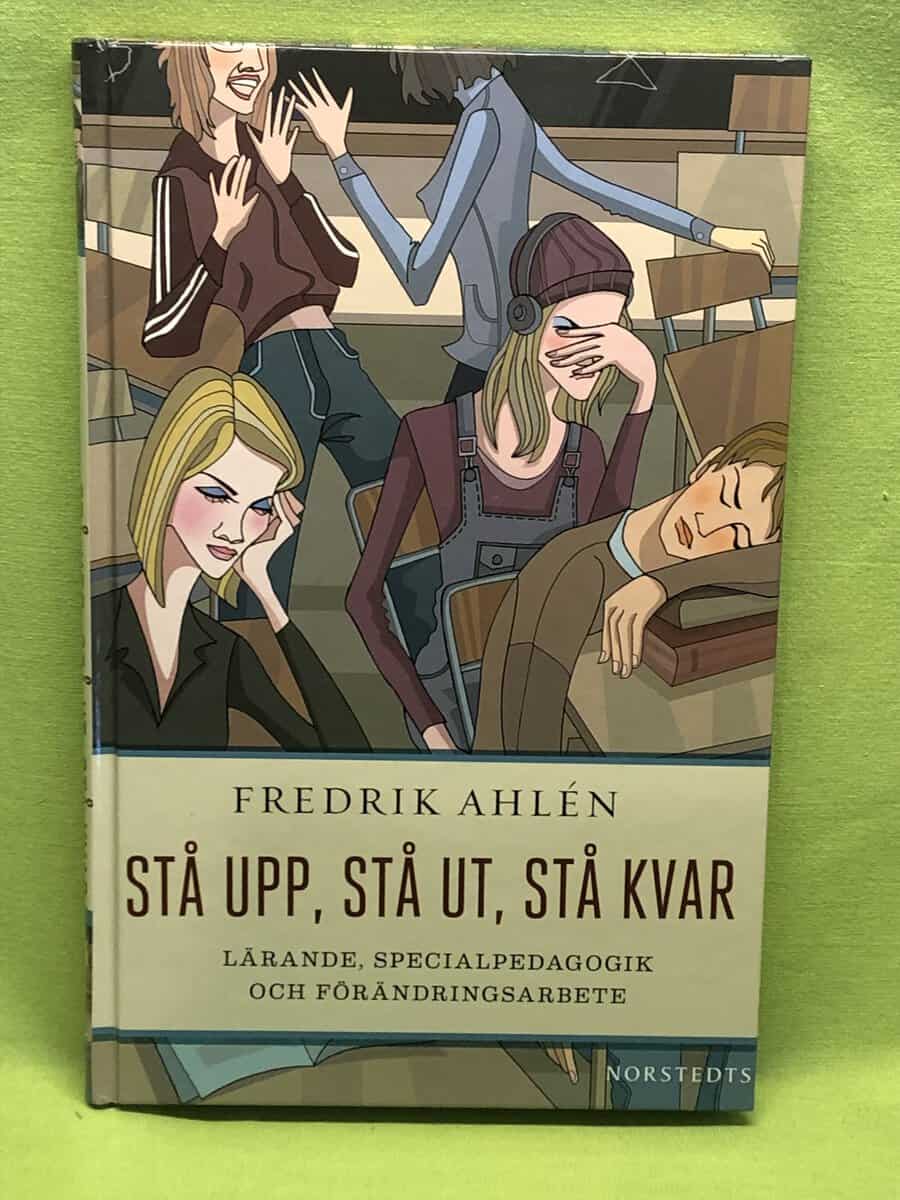 Fredrik Ahlén : Stå upp, stå ut, stå kvar