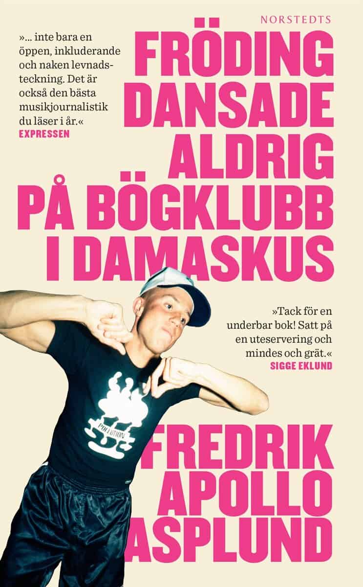 Fredrik Apollo Asplund : Fröding dansade aldrig på bögklubb i Damaskus