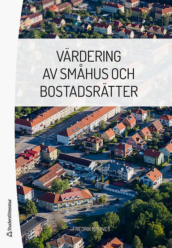 Fredrik Brunes : Värdering av småhus och bostadsrätter