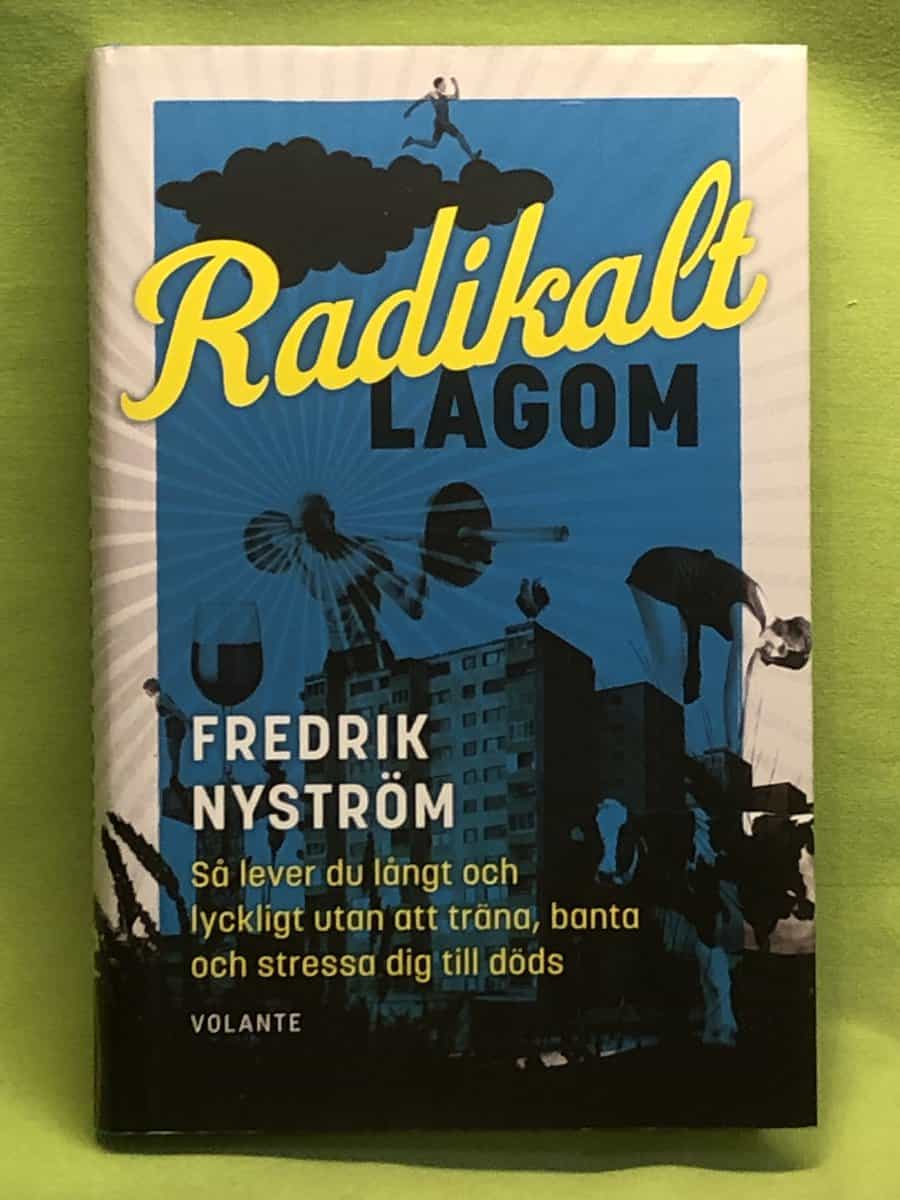 Fredrik H. Nyström : Radikalt lagom