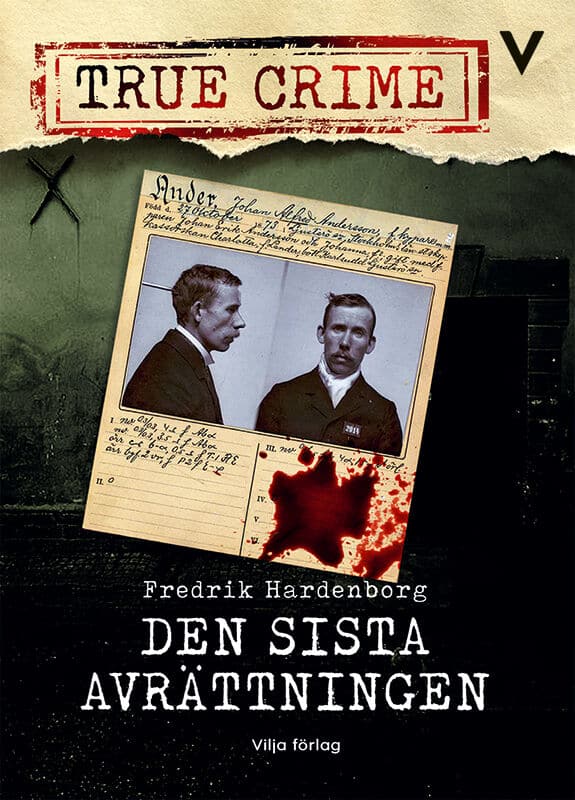 Fredrik Hardenborg : Den sista avrättningen (lättläst)