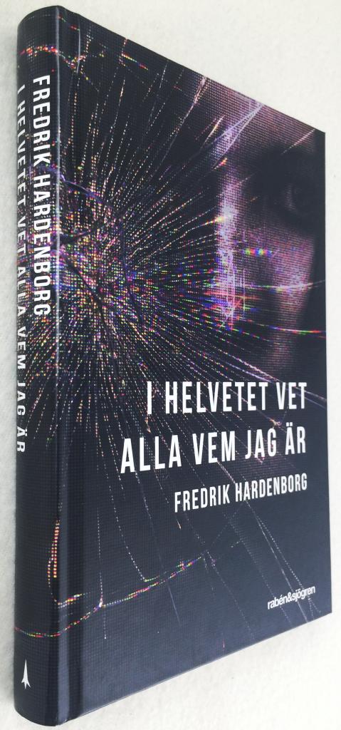 Fredrik Hardenborg : I helvetet vet alla vem jag är