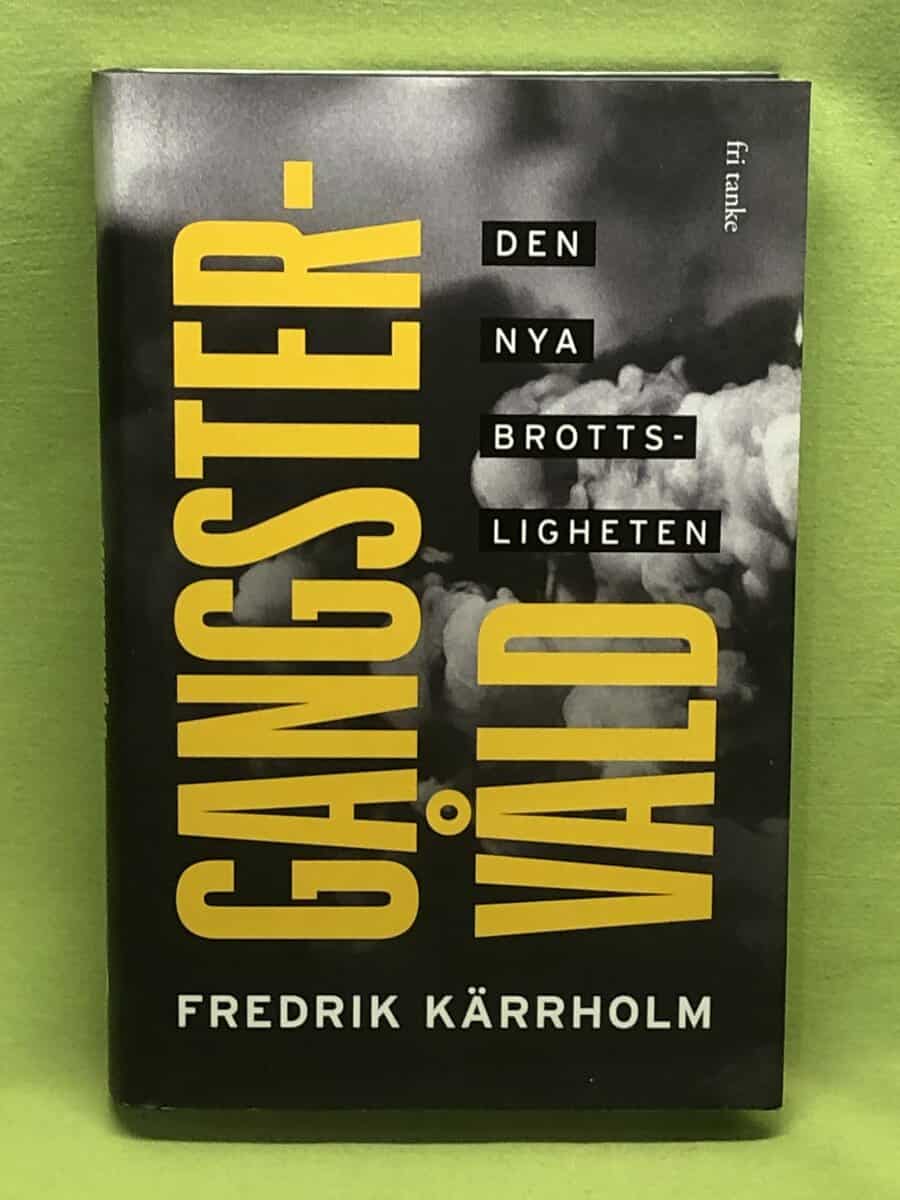 Fredrik Kärrholm : Gangstervåld