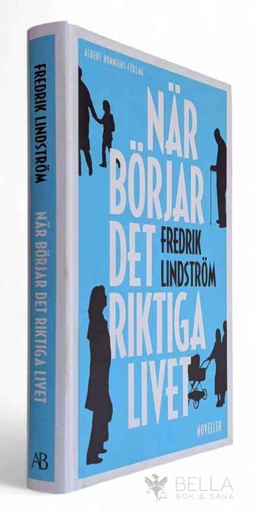 Fredrik Lindström : När börjar det riktiga livet