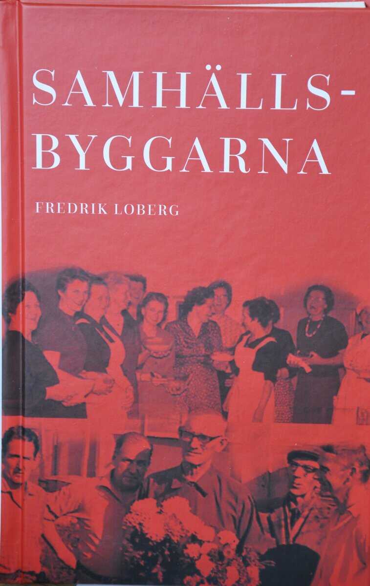 Fredrik Loberg : Samhällsbyggarna
