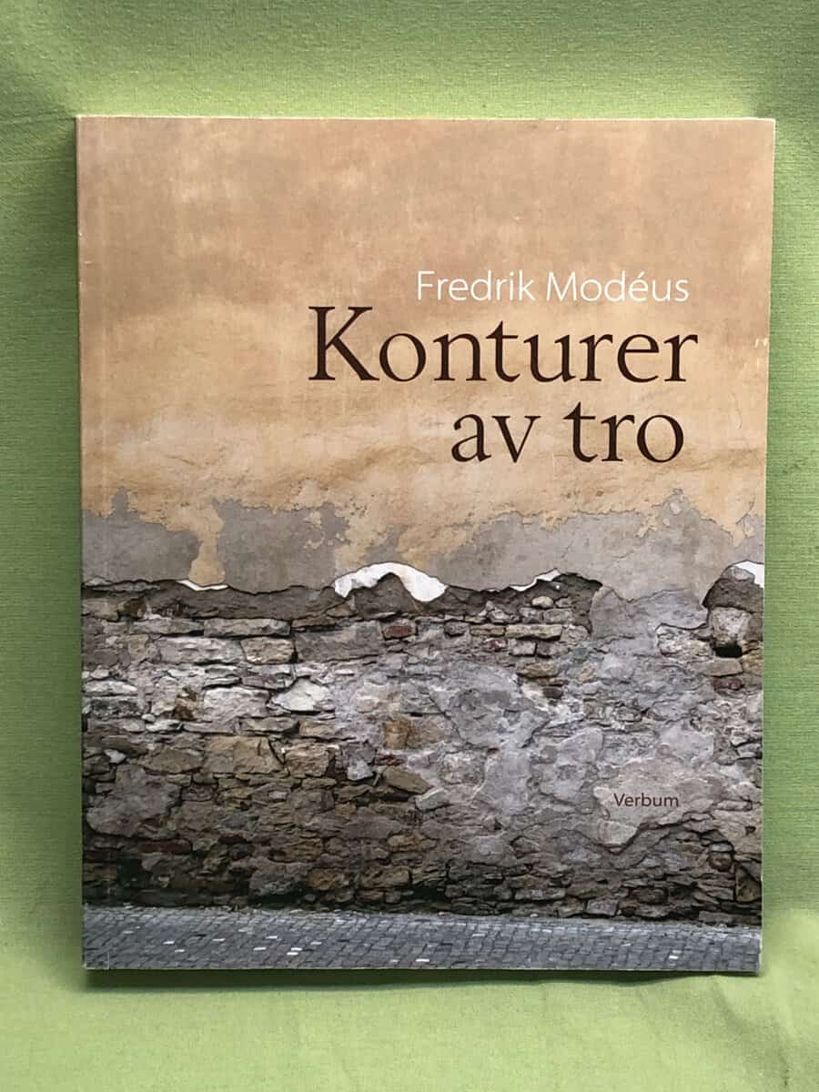 Fredrik Modéus : Konturer av tro