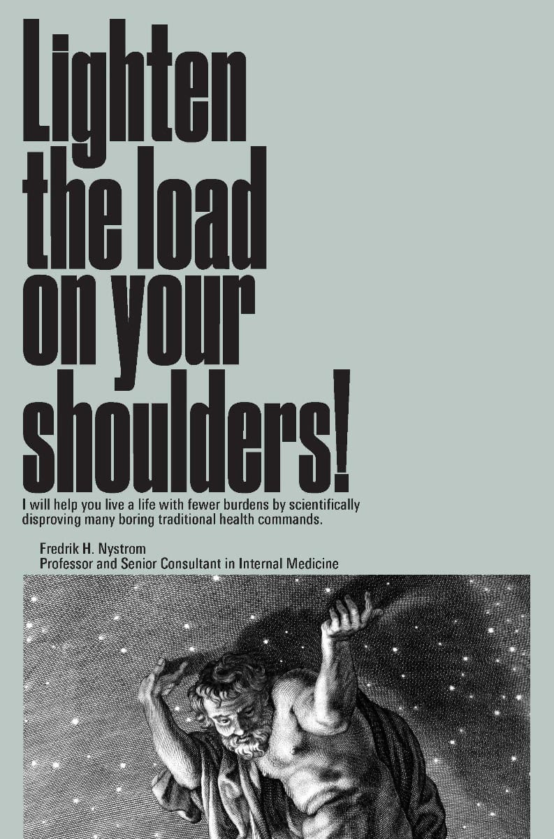 Fredrik H. Nyström : Lighten the load on your shoulders!