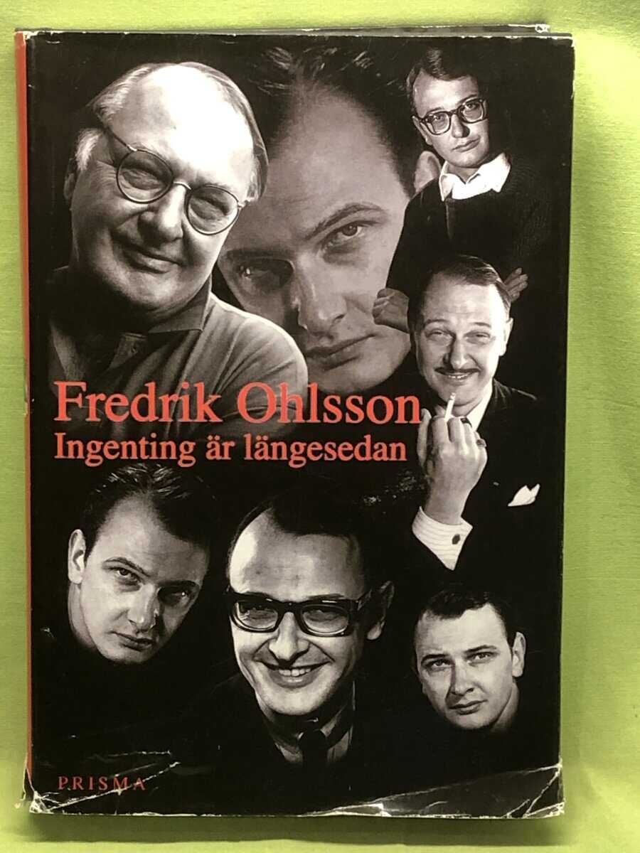 Fredrik Ohlsson : Ingenting är längesedan