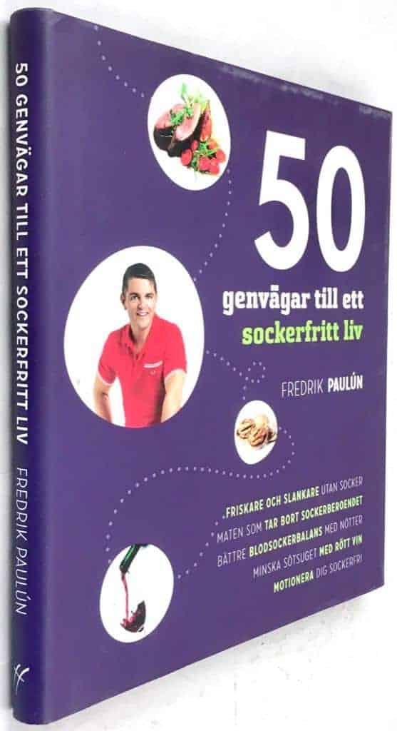 Fredrik Paulún : 50 genvägar till ett sockerfritt liv