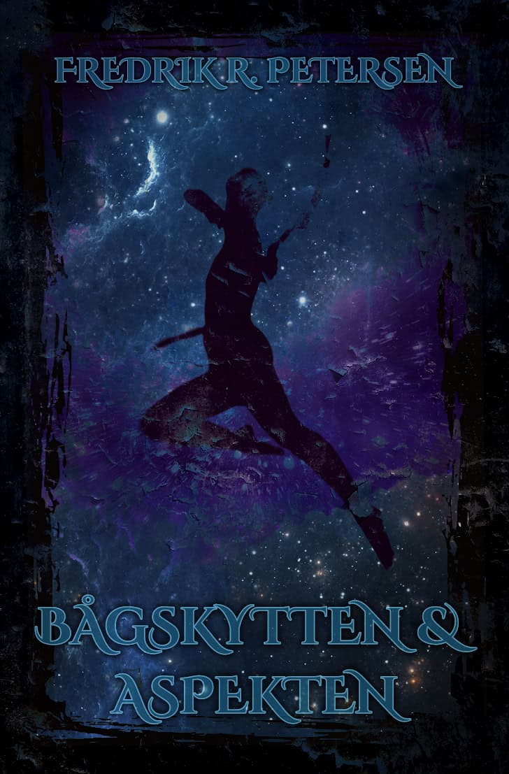 Fredrik R. Petersen : Bågskytten & Aspekten