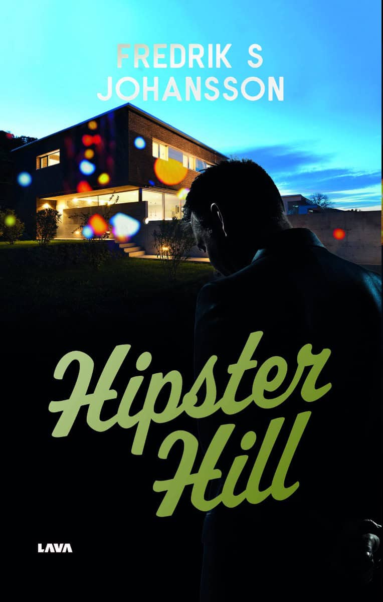Fredrik S. Johansson : Hipster Hill