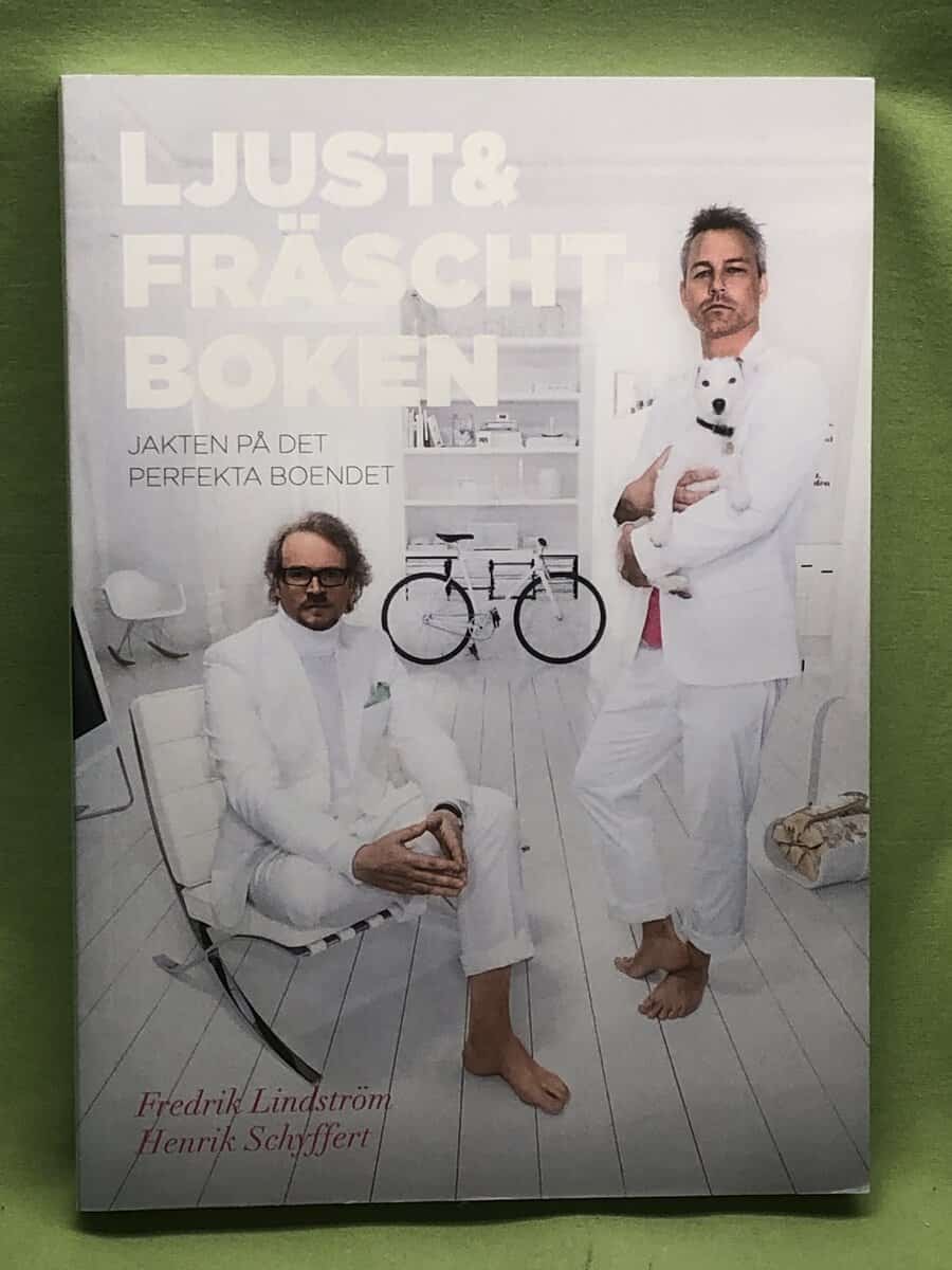Lindström, Fredrik, Schyffert, Henrik : Ljust & fräscht-boken [jakten på det perfekta boendet]