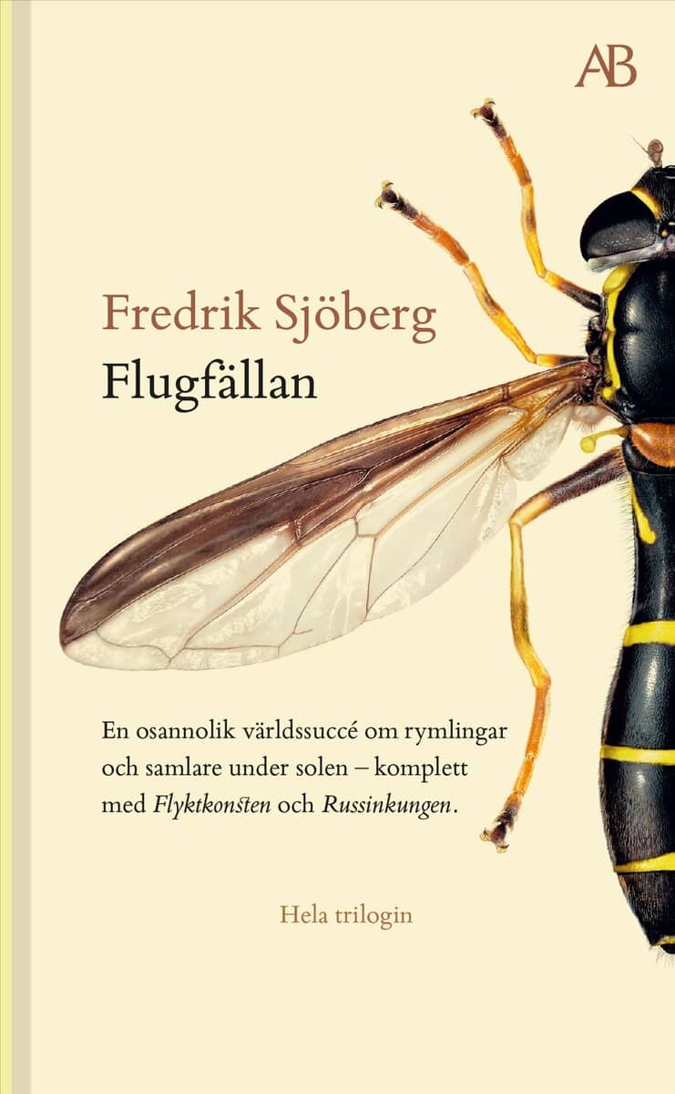 Fredrik Sjöberg : Flugfällan ; Flyktkonsten ; Russinkungen