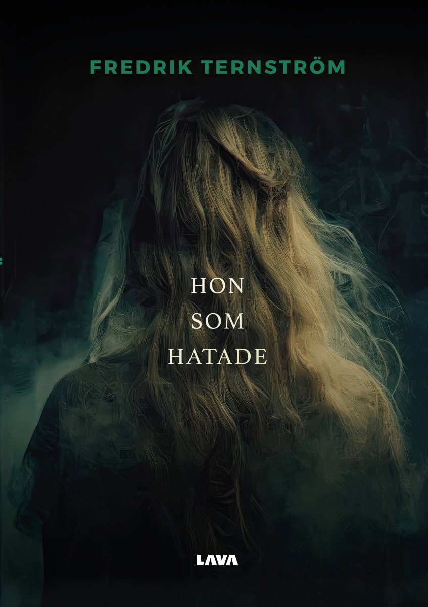 Fredrik Ternström : Hon som hatade