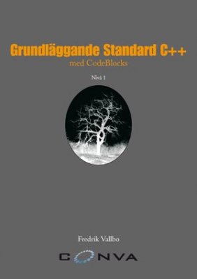 Fredrik Vallbo : Grundläggande Standard C++ med CodeBlocks