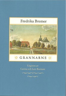 Fredrika Bremer : Grannarne