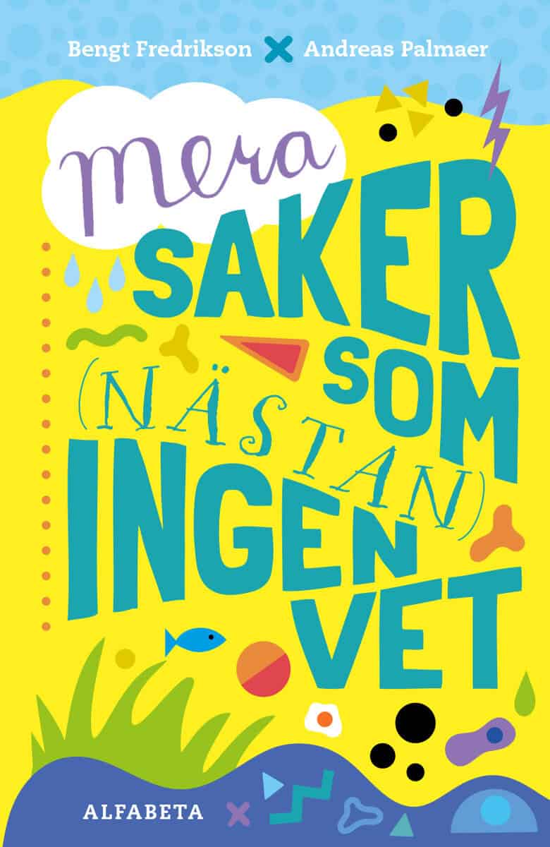 Fredrikson, Bengt ; Palmaer, Andreas : Mera saker som (nästan) ingen vet