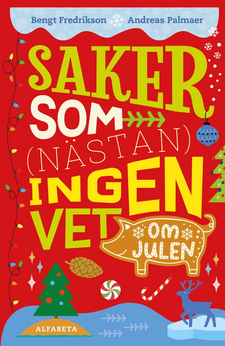 Fredrikson, Bengt ; Palmaer, Andreas : Saker som (nästan) ingen vet om julen