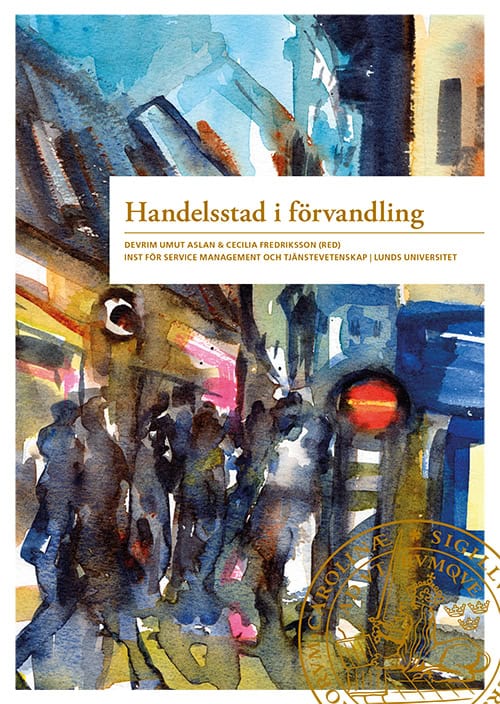 Fredriksson, Cecilia ; Aslan, Devrim Umut [red.] : Handelsstad i förvandling