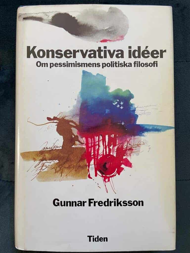 Fredriksson, Gunnar, 1930-, redaktör ; Kassman, Charles : Konservativa idéer