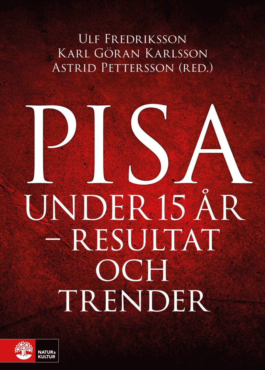 Fredriksson, Ulf ; Pettersson, Astrid ; Karlsson, Karl-Göran [red.] : Pisa under 15 år
