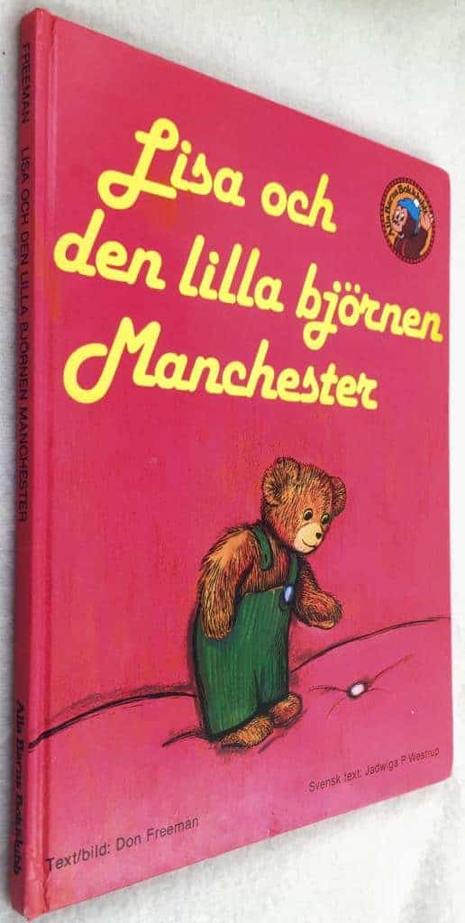 Freeman, Don ; Westrup, Jadwiga P. : Lisa och den lilla björnen Manchester