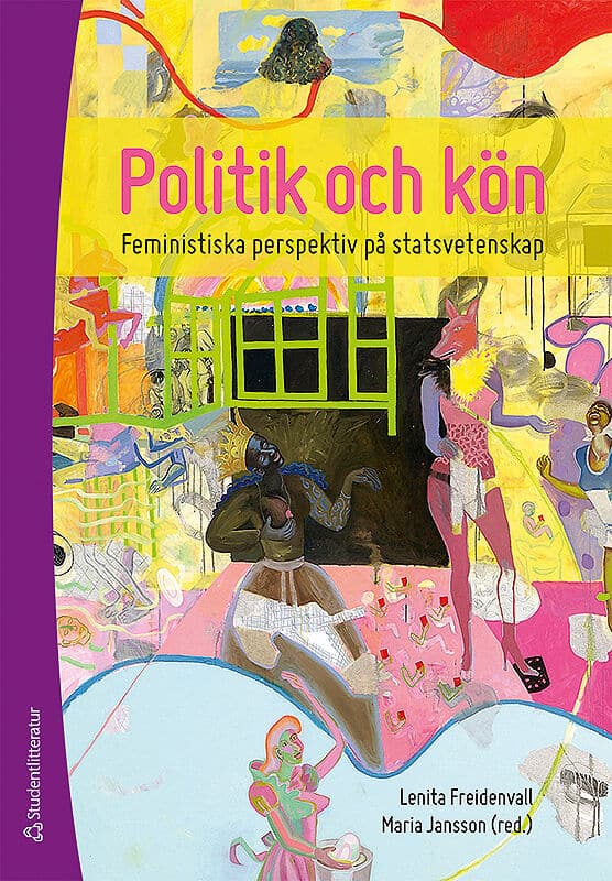 Freidenvall, Lenita ; Jansson, Maria ; Bergman Rosamond, Annika ; Bergqvist, Christina ; Bjarnegård, Elin ; Carbin, Maria ; Dahlerup, Drude ; Eduards, Maud ; Lykke, Nina ; Olofsdotter Stensöta, Helena ; Rönnblom, Malin ; Sainsbury, Diane ; Tinnerholm Ljungberg, Helena ; Wendt, Maria ; Wängnerud, Lena ; Åse, Cecilia : Politik och kön