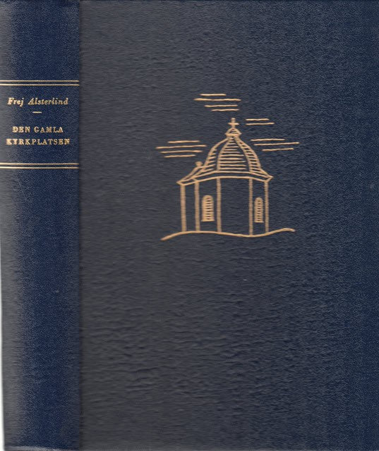 Frej Alsterlind : Den gamla kyrkplatsen