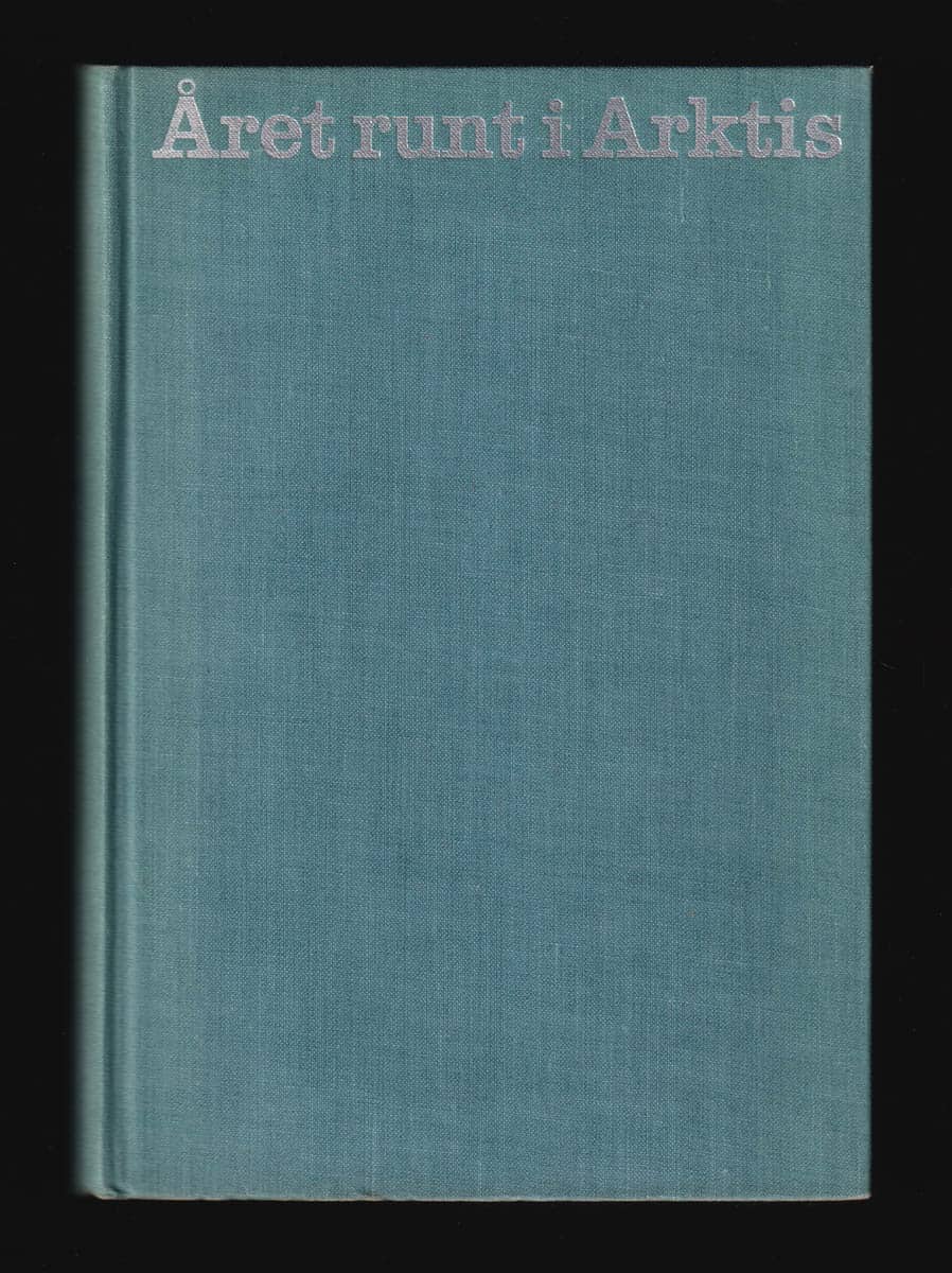 Freuchen, Peter (1886-1957) ; Salomonsen, Finn (1909-1960) : Året runt i Arktis