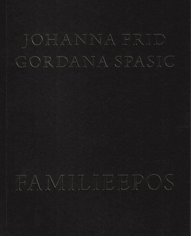 Frid, Johanna ; Spasic, Gordana : Familieepos