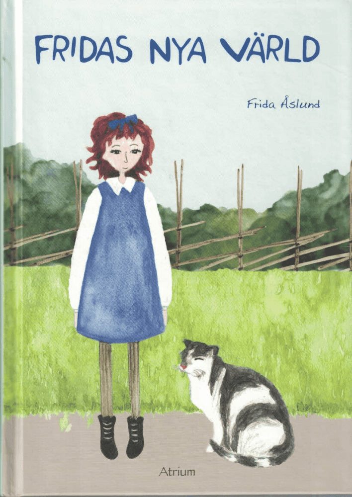Frida Åslund : Fridas nya värld