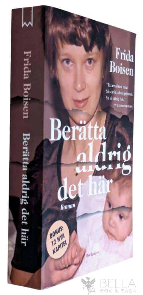 Frida Boisen : Berätta aldrig det här