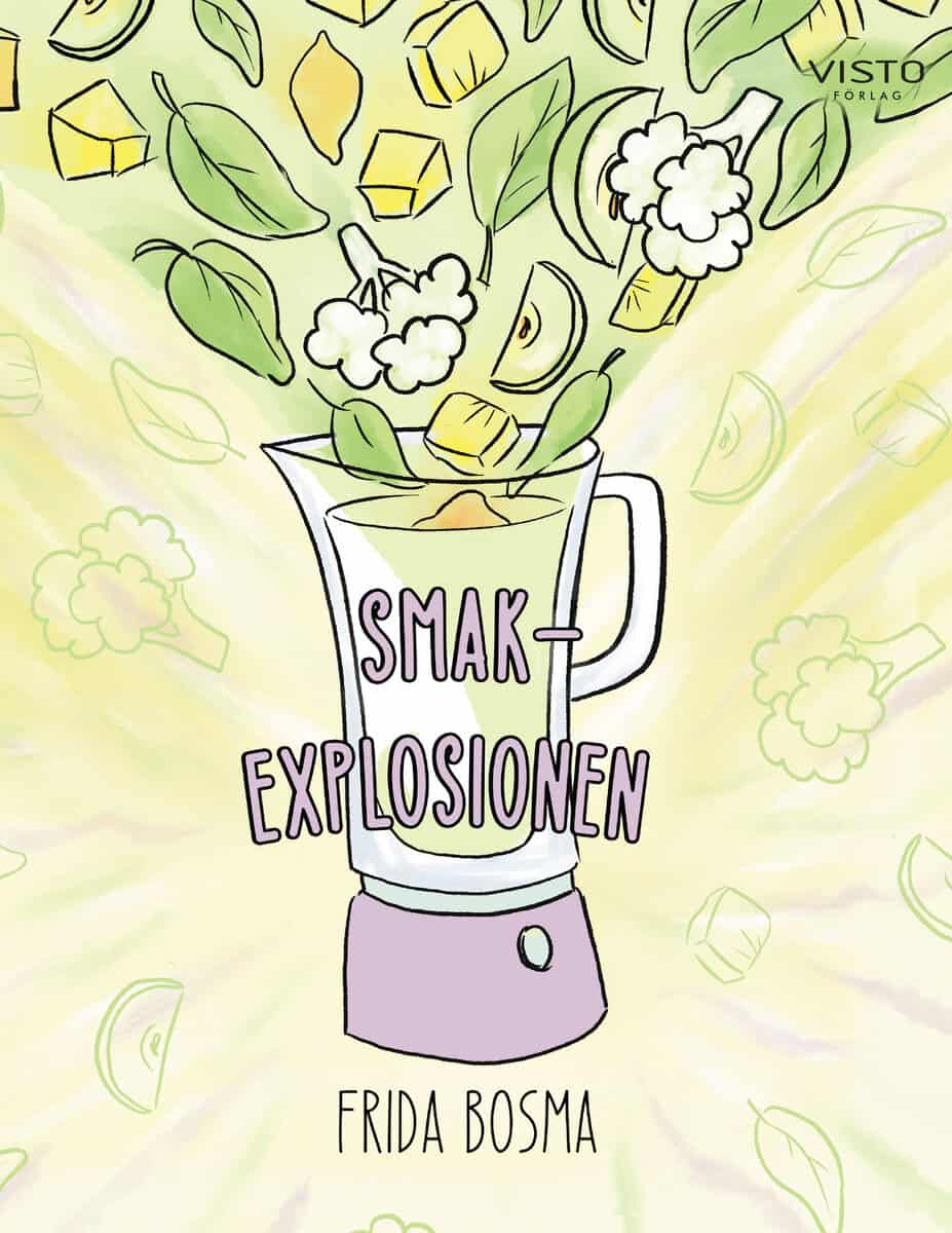 Frida Bosma : Smakexplosionen