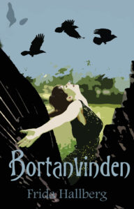Frida Hallberg : Bortanvinden