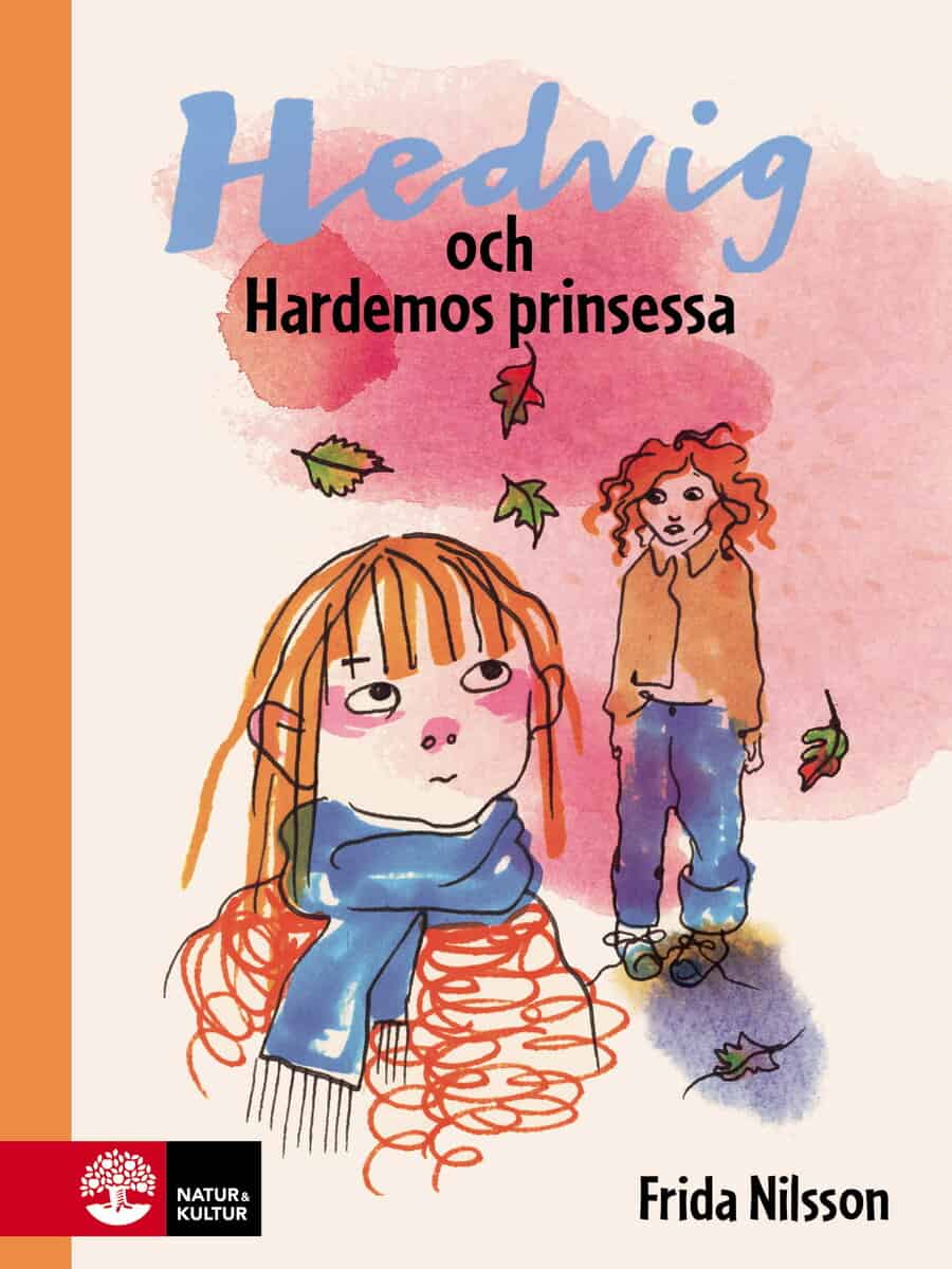 Frida Nilsson : Hedvig och Hardemos prinsessa