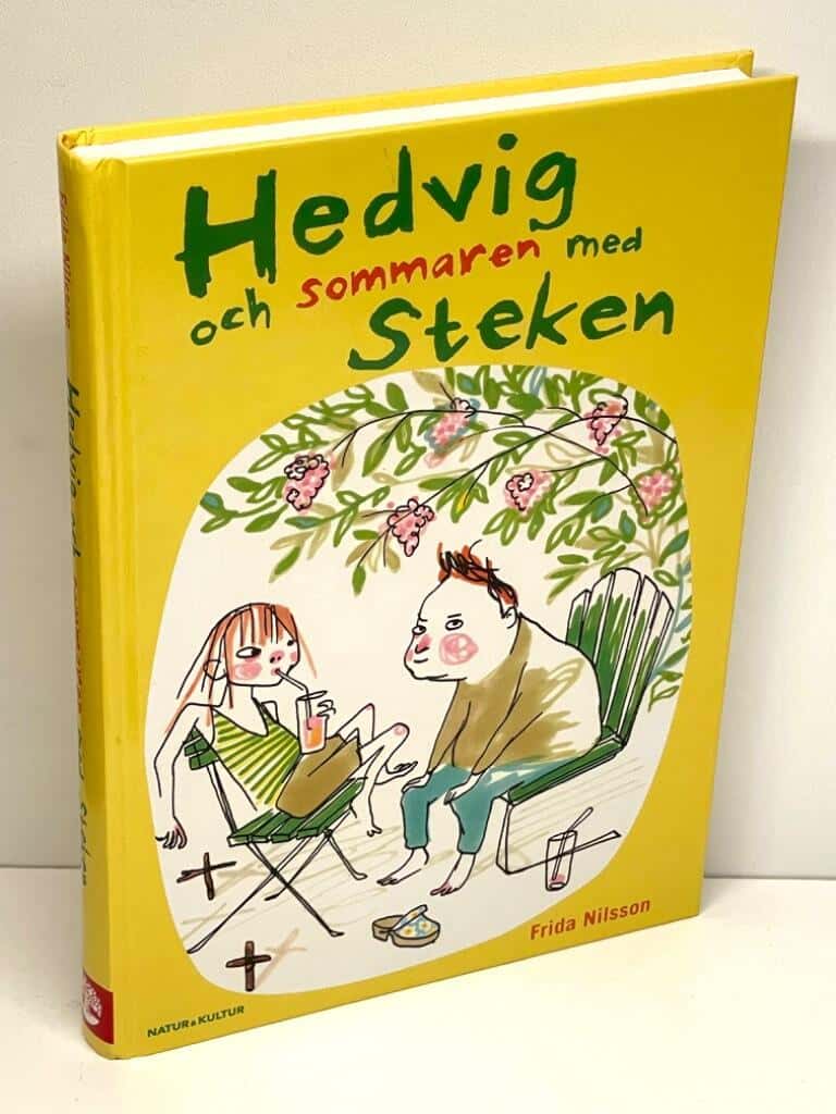 Frida Nilsson : Hedvig och sommaren med Steken