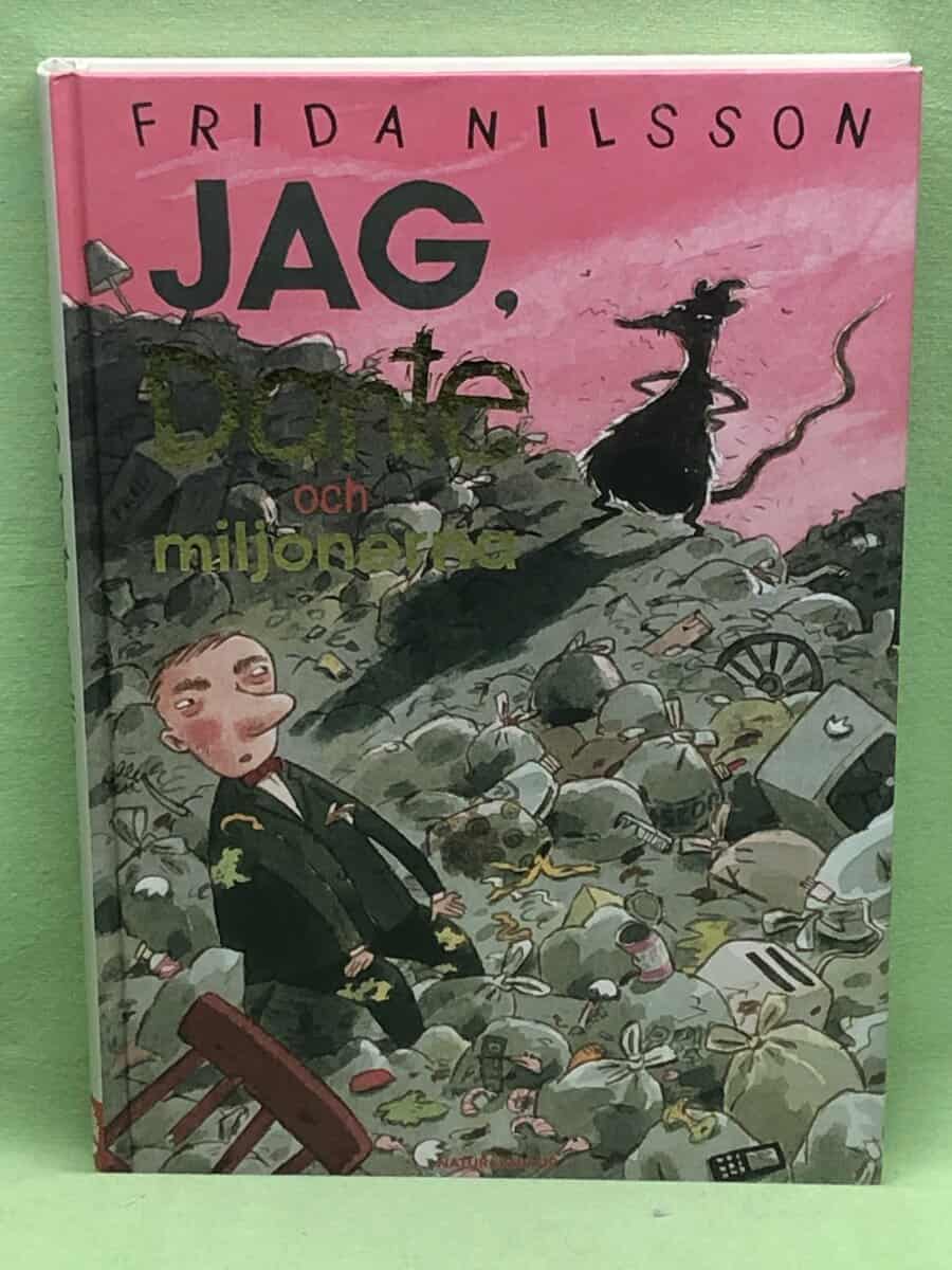 Frida Nilsson : Jag, Dante och miljonerna