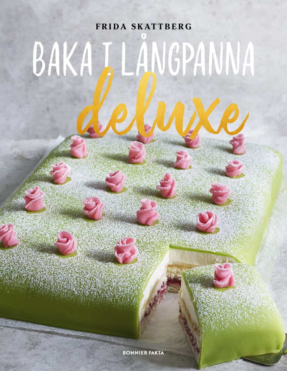 Frida Skattberg : Baka i långpanna deluxe
