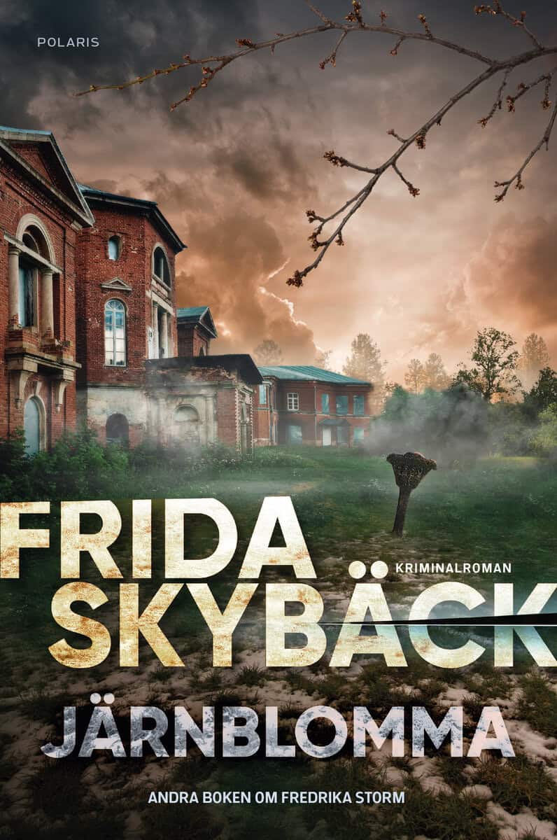 Frida Skybäck : Järnblomma