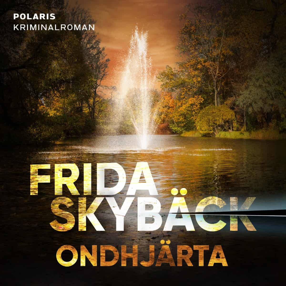 Frida Skybäck : Ondhjärta