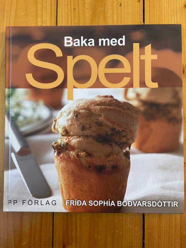 Frida Sophia Bödvarsdottir : Baka med spelt