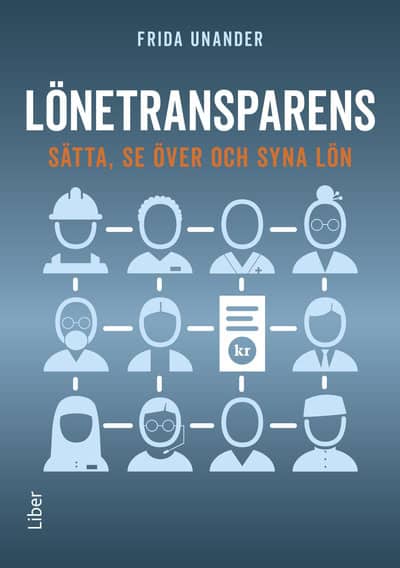 Frida Unander : Lönetransparens : sätta, se över och syna lön