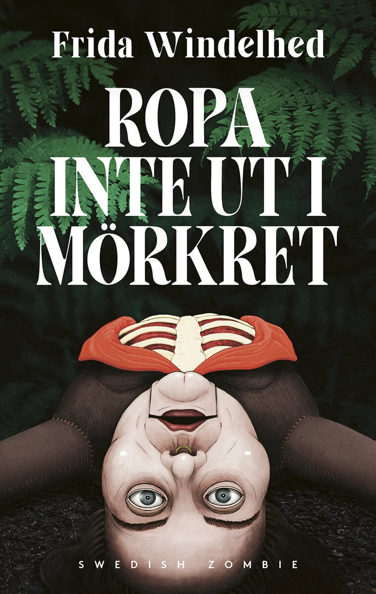 Frida Windelhed : Ropa inte ut i mörkret