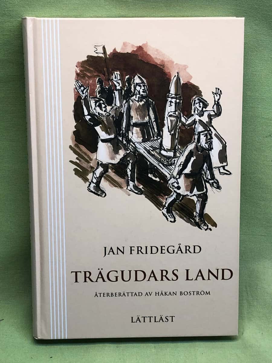 Fridegård, Jan ; Bear Håkan Boström : Trägudars land