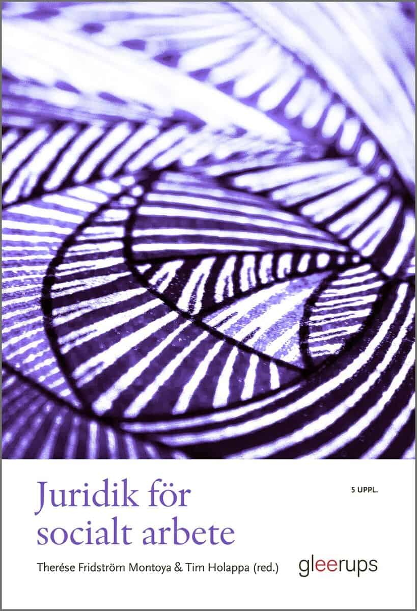 Fridström Montoya, Therése ; Holappa, Tim [red.] : Juridik för socialt arbete