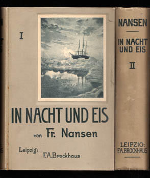 Fridtjof Nansen : In Nacht und Eis. I-II. Die Norwegische Polar-Expedition 1893-1896 von Fridtjof Nansen