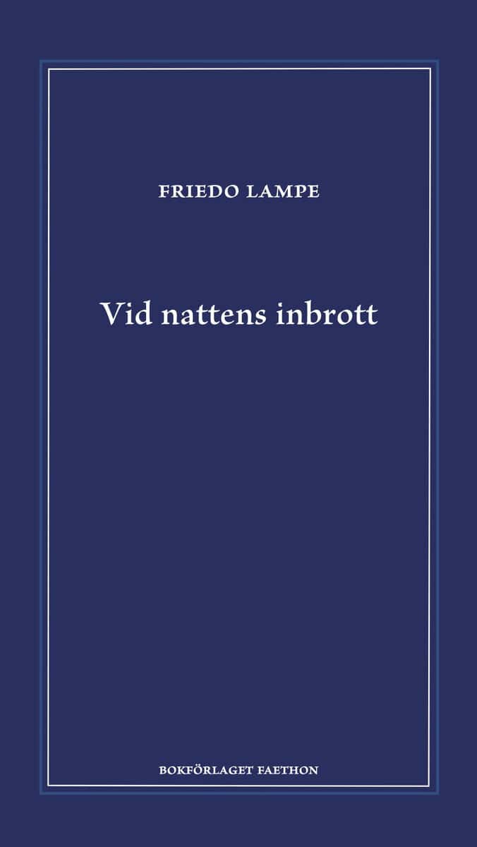 Friedo Lampe : Vid nattens inbrott