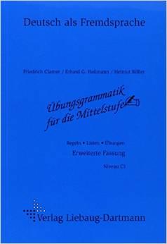 Friedrich Clamer, Erhard G. Heilmann, Helmut Röller : Übungsgrammatik für die Mittelstufe
