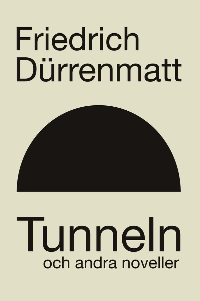 Friedrich Dürrenmatt : Tunneln och andra berättelser